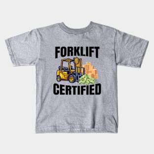 Forklift Certified Kids T-Shirt